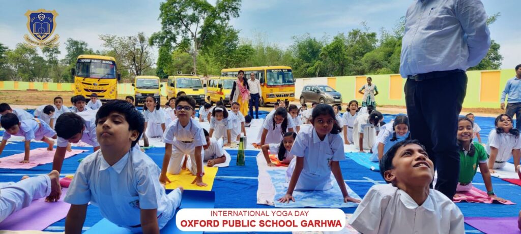आक्सफोर्ड पब्लिक स्कूल, नारायणपुर,गढ़वा मे मनाया गया अंतर्राष्ट्रीय योग दिवस।